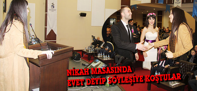 NİKAH MASASINDA EVET DEYİP SÖYLEŞİYE KOŞTULAR