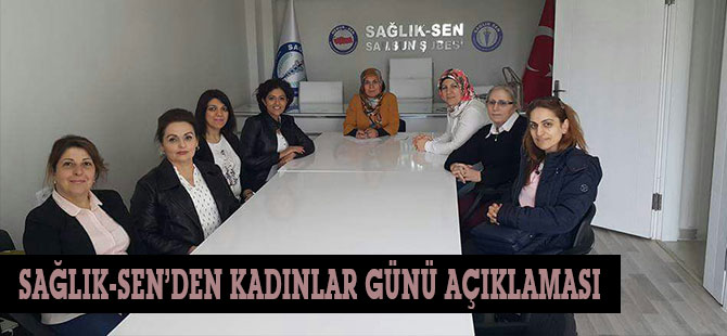 SAĞLIK-SEN’DEN KADINLAR GÜNÜ AÇIKLAMASI