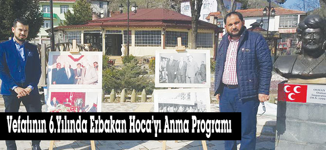 Vefatının 6.Yılında Erbakan Hoca’yı Anma Programı