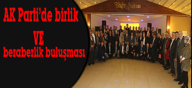 AK Parti’de birlik ve beraberlik buluşması