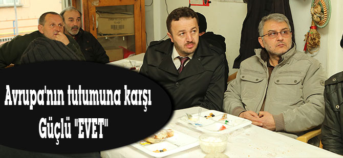 Avrupa'nın tutumuna karşı Güçlü "EVET''