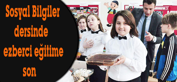 Sosyal Bilgiler dersinde ezberci eğitime son