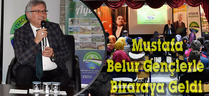 Mustafa Belur Gençlerle Biraraya Geldi