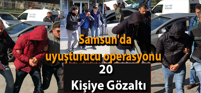 Samsun'da uyuşturucu operasyonu