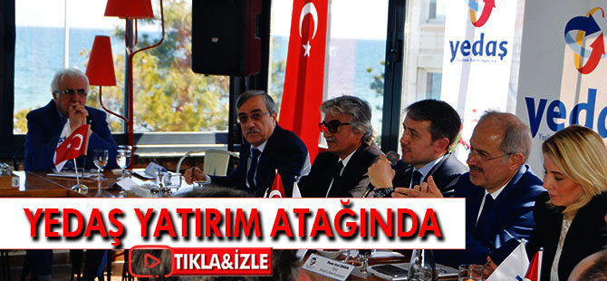 YEDAŞ YATIRIM ATAĞINDA