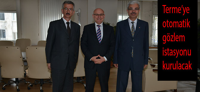 Terme’ye otomatik gözlem istasyonu kurulacak