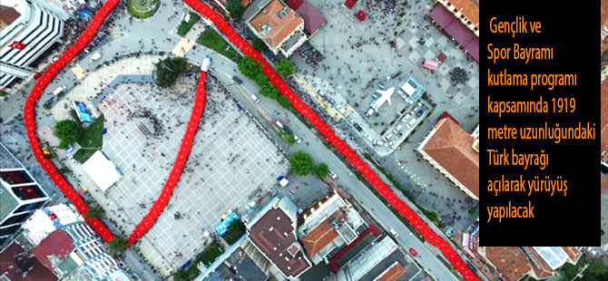1919 metre uzunluğunda Türk bayrağı açılacak