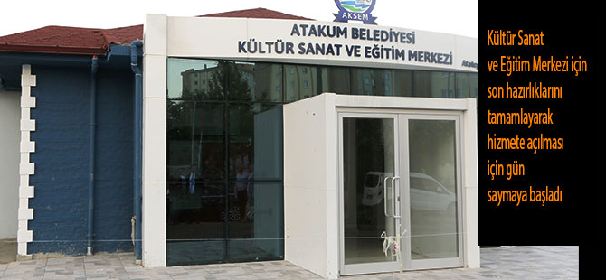 ATATEPE KÜLTÜR VE EĞİTİM MERKEZİ AÇILIŞA HAZIR