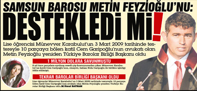 SAMSUN BAROSU METİN FEYZİOĞLU'NU: DESTEKLEDİ Mİ!