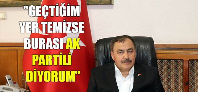 "GEÇTİĞİM YER TEMİZSE BURASI AK PARTİLİ DİYORUM"