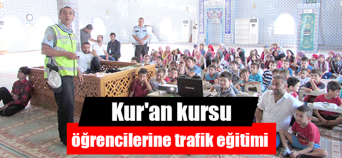 Kur'an kursu öğrencilerine trafik eğitimi 