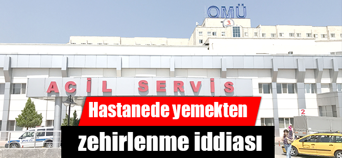 Hastanede yemekten zehirlenme iddiası