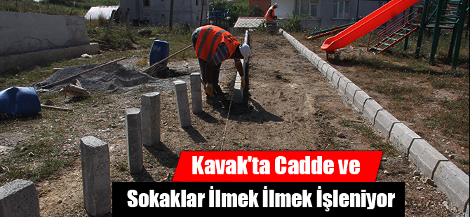 Kavak'ta Cadde ve Sokaklar İlmek İlmek İşleniyor