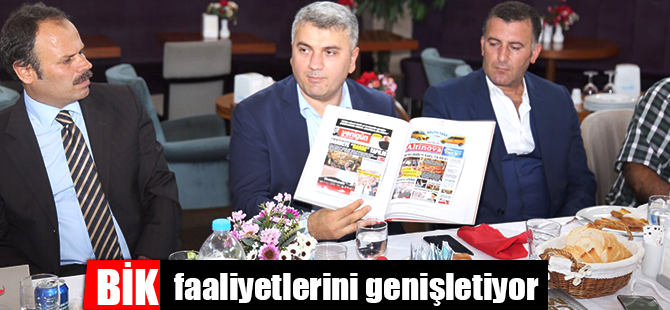 BİK faaliyetlerini genişletiyor