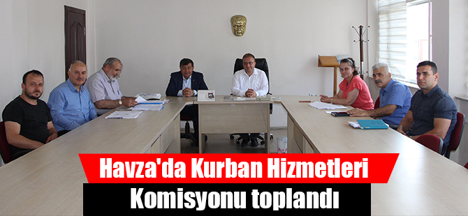 Havza'da Kurban Hizmetleri Komisyonu toplandı