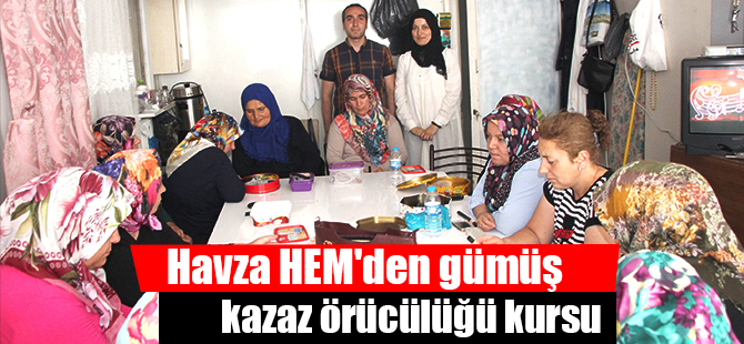 Havza HEM'den gümüş kazaz örücülüğü kursu