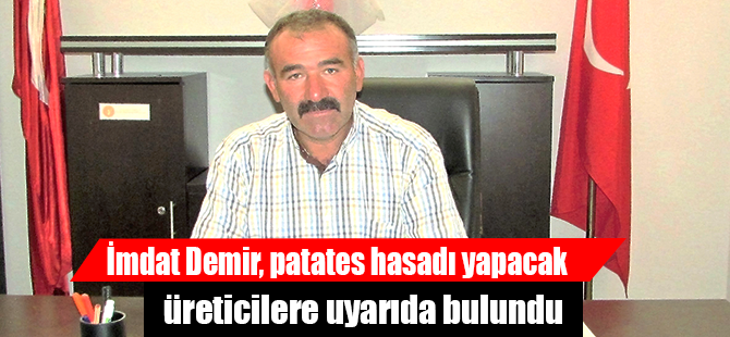 Ladik'te patates hasadı uyarısı