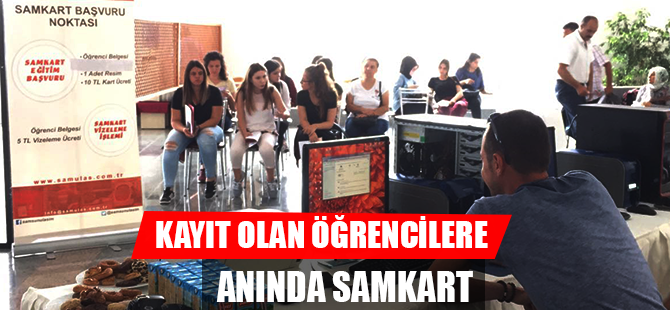 KAYIT OLAN ÖĞRENCİLERE ANINDA SAMKART