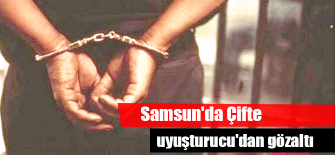 Çifte uyuşturucu'dan gözaltı