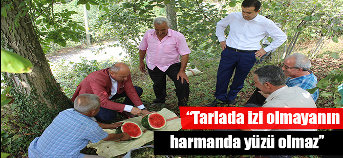 Başkan Togar, ‘‘Tarlada izi olmayanın harmanda yüzü olmaz’’