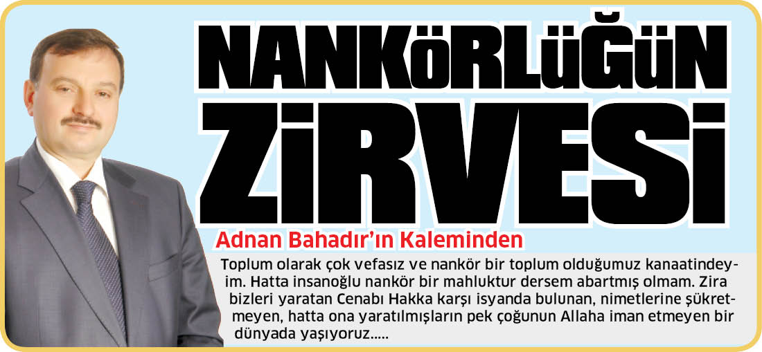 NANKÖRLÜĞÜN ZİRVESİ