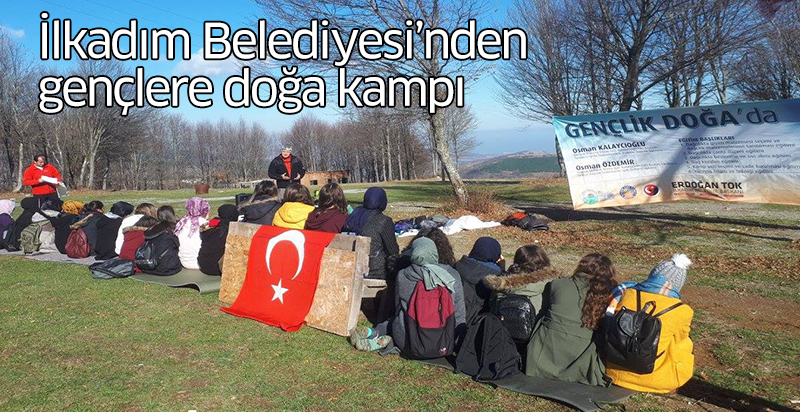 İlkadım Belediyesinden gençlere doğa kampı