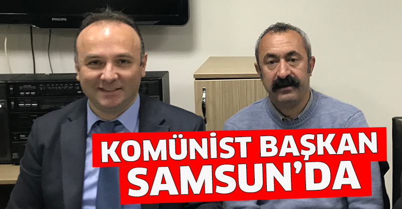 Komünist başkan Samsun'da