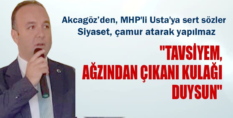 CHP'li Tufan Akcagöz, MHP'li Usta'ya sert sözler