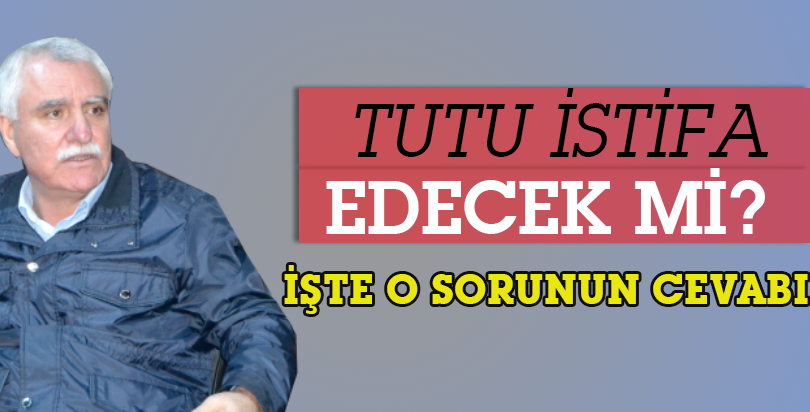 Erkut Tutu istifa mı ediyor?