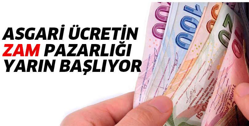 Asgari ücretin zam pazarlığı yarın başlıyor
