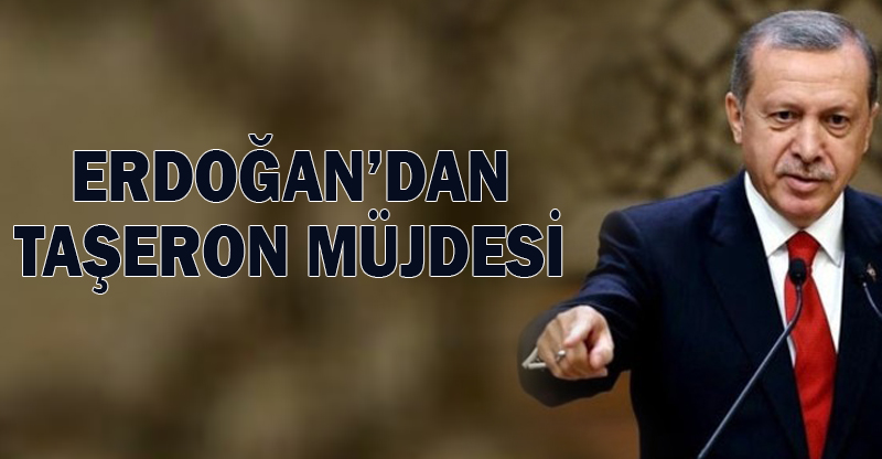 Erdoğan'dan 'taşeron' müjdesi