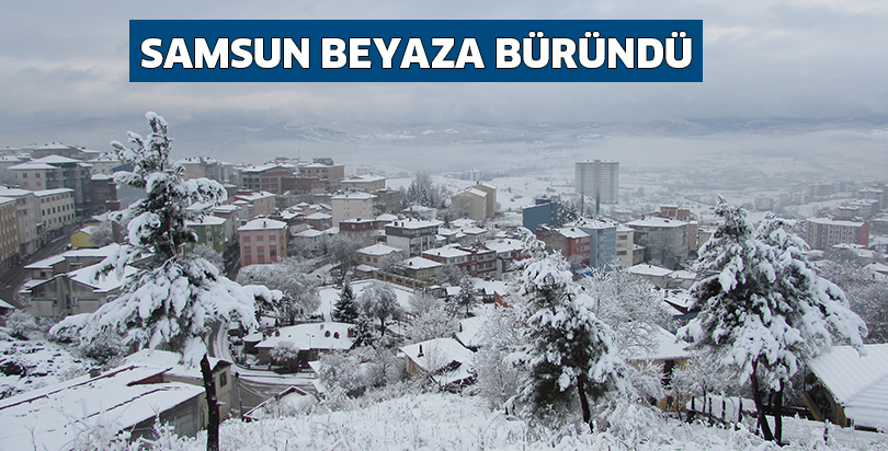 Samsun beyaza büründü
