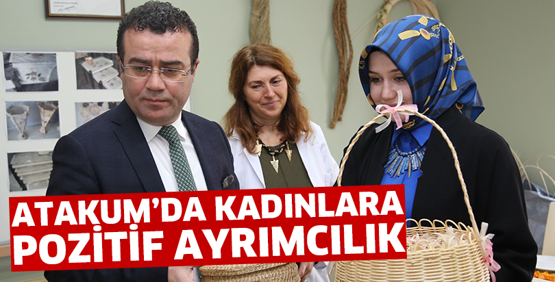 Atakum’da kadınlara pozitif ayrımcılık