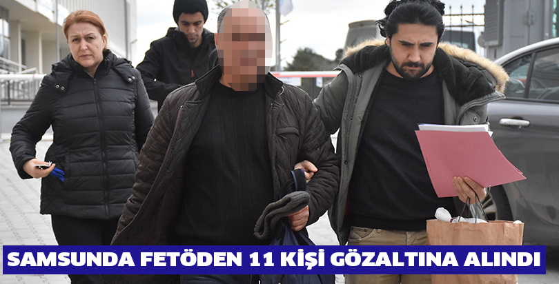 Samsun'da FETÖ/PDY operasyonu