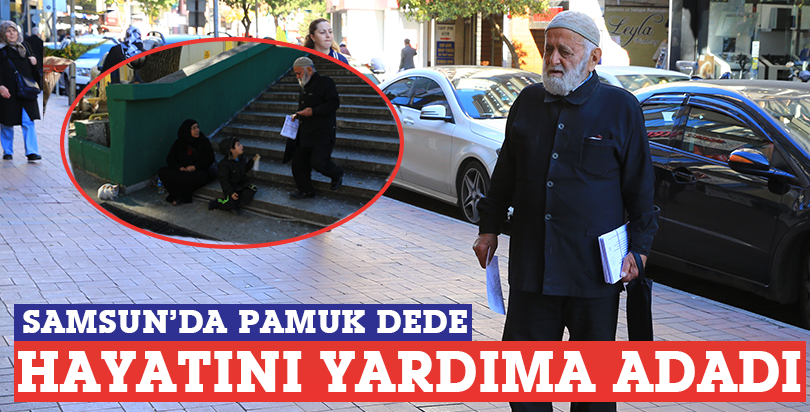 "Pamuk Dede" hayatını yardıma adadı