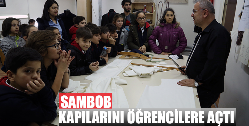 SAMDOB kapılarını öğrencilere açtı