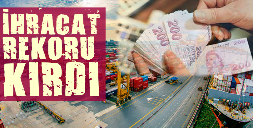 İhracat rekor kırdı