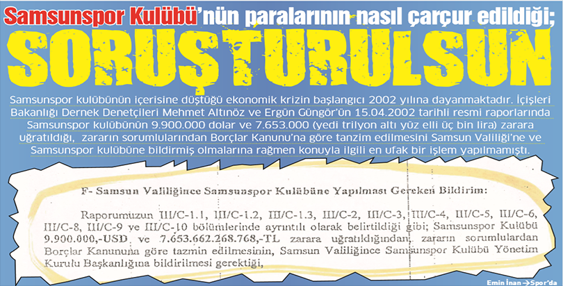 Samsunspor Kulübü’nün paralarının nasıl çarçur edildiği;SORUŞTURULSUN