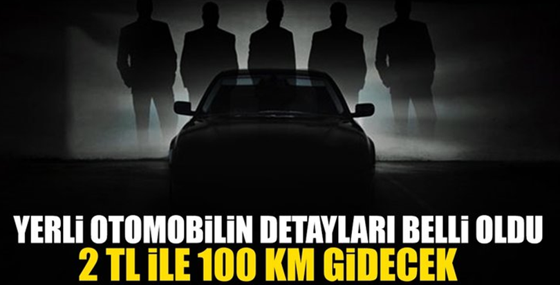 Yerli otomobil ile ilgili detaylar belli oldu!