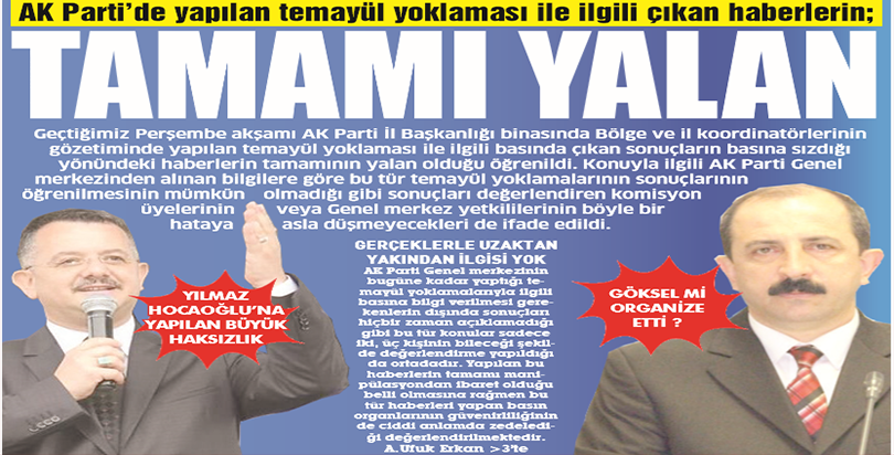 AK Partide yapılan temayül yoklaması ile ilgili çıkan haberlerin;TAMAMI YALAN
