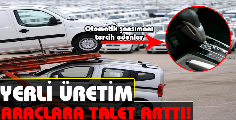 Otomotivde yerli üretime talep arttı