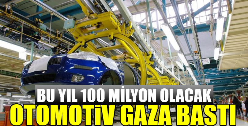 Dünyada otomotiv üretimi bu yıl 100 milyona ulaşacak