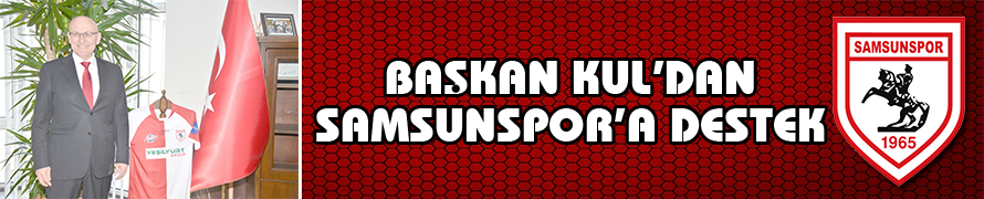 Başkan Kul’dan Samsunspor’a destek