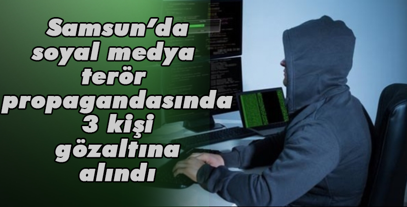 Sosyal medyada terör propagandasına gözaltı