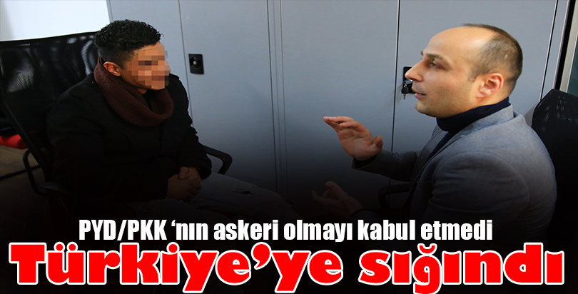 PYD/PKK'nın askeri olmayı kabul etmedi Türkiye'ye sığındı