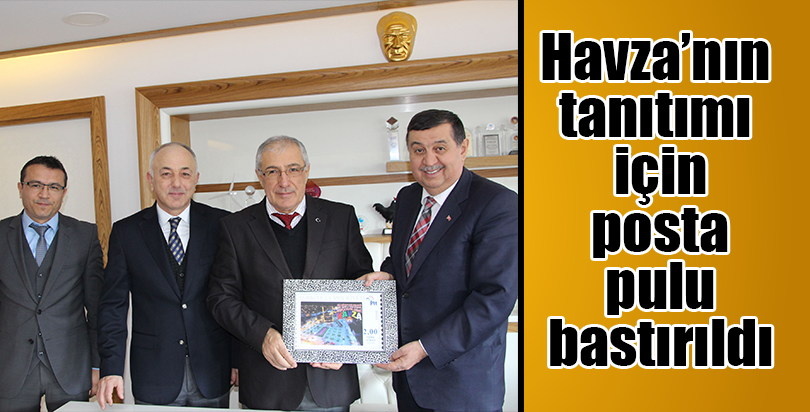 Havza'nın tanıtımı için posta pulu bastırıldı