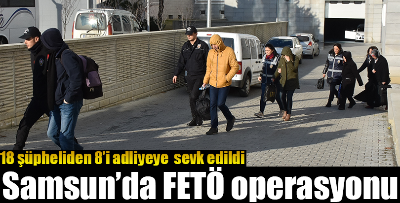 Samsun'daki FETÖ/PDY operasyonu