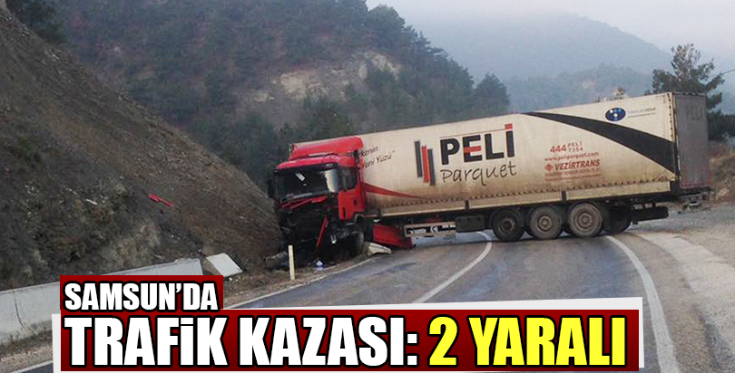 Samsun'da trafik kazası: 2 yaralı