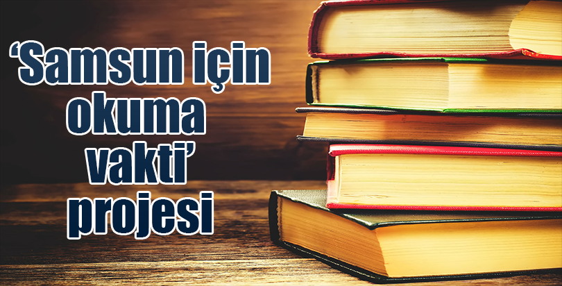 "Samsun için okuma vakti" projesi