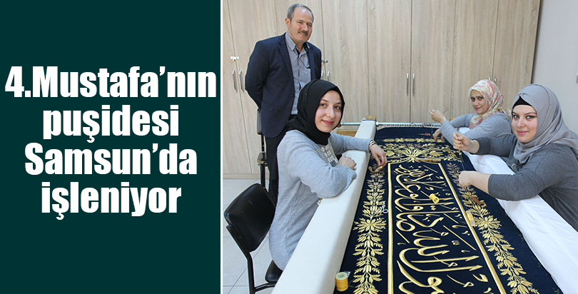 4. Mustafa'nın puşidesi Samsun'da işleniyor